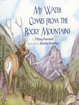 cover image of My Water Comes From the Rocky Mountains